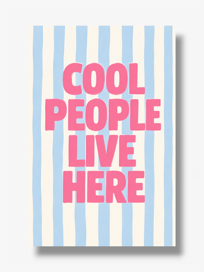 PHOTO STAMPA SCRITTA COOL PEOPLE LIVE HERE