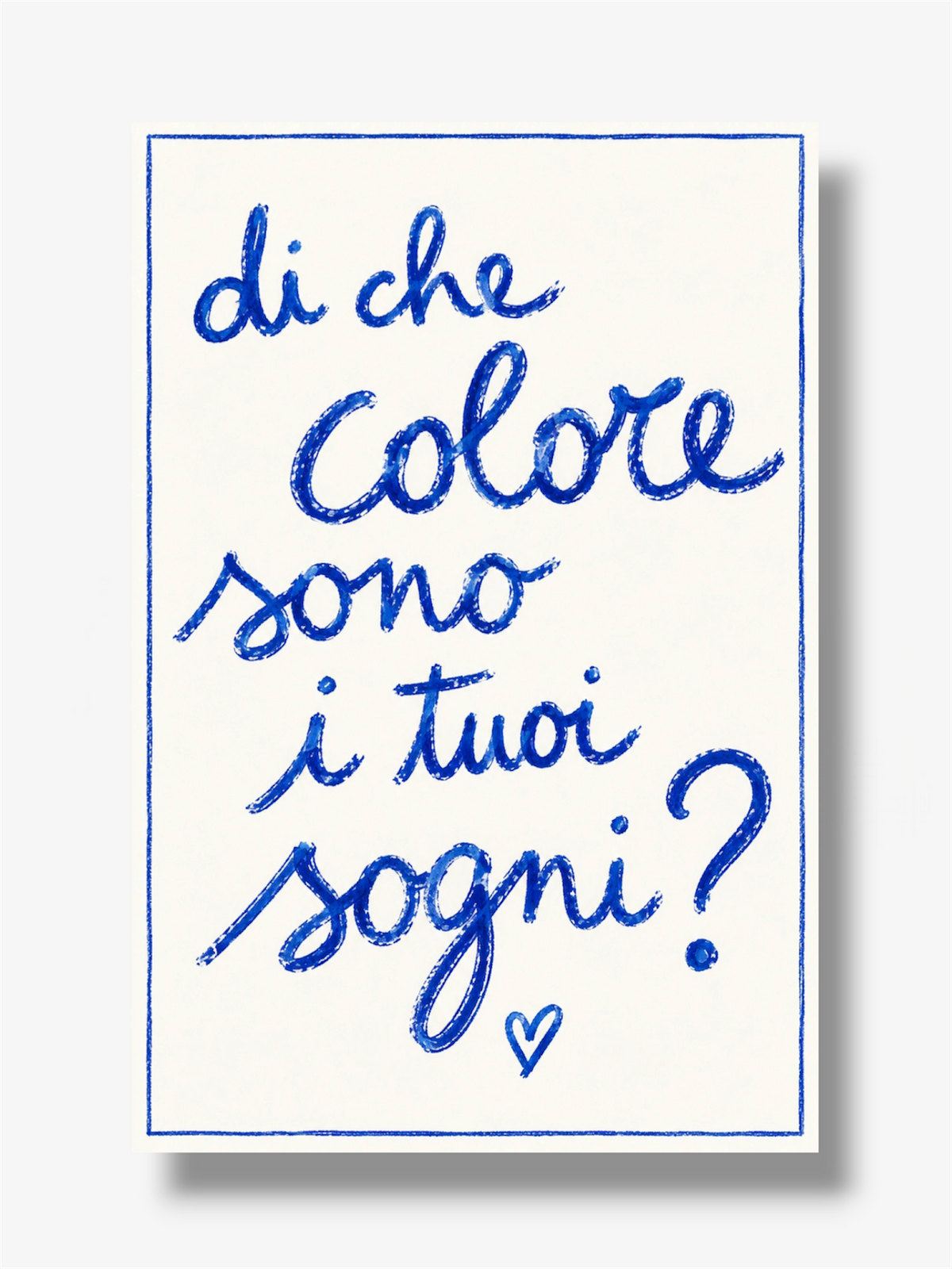 PHOTO STAMPA SCRITTA DI CHE COLORE SONO I TUOI SOGNI